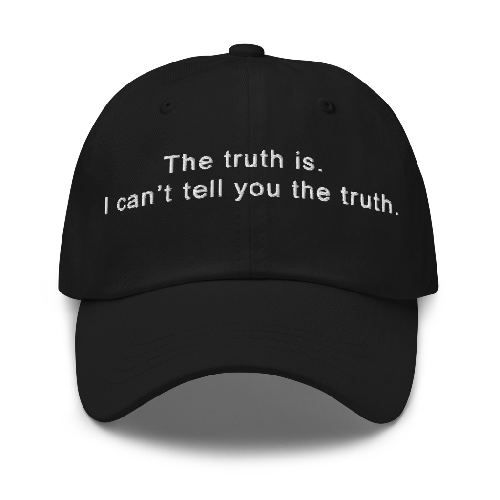 The truth?