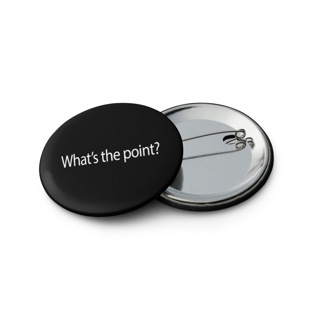 What's the point?
