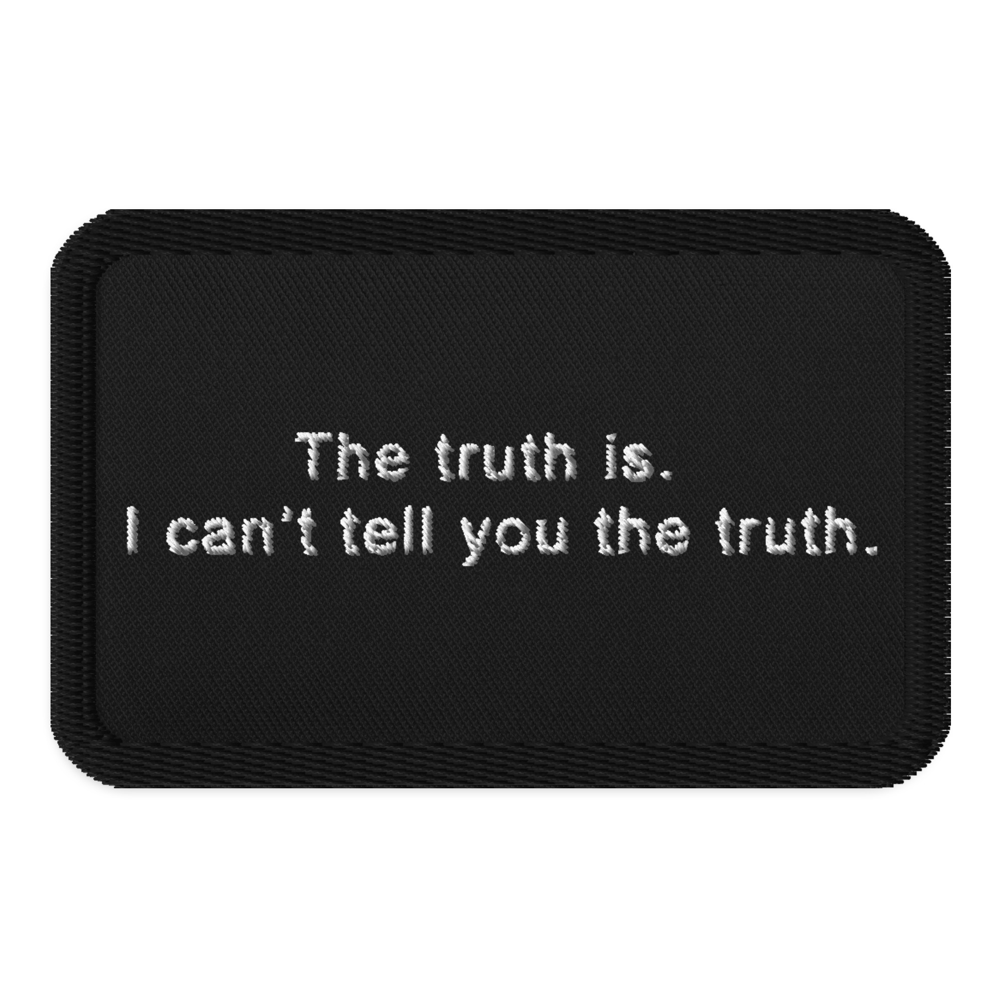 The truth is. I can't tell you the truth.